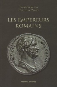 Les empereurs romains : 27 av. JC- 476 ap. JC