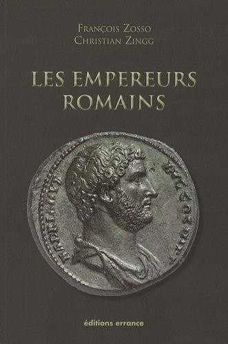 Les empereurs romains : 27 av. JC- 476 ap. JC