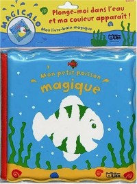 Magicalo, Mon livre-bain Magique : Mon Petit Poisson - Dès 2 ans
