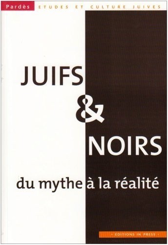Pardès, N° 44 : Juifs et Noirs : Du mythe à la réalité