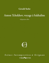 Anton Tchékhov, voyage à Sakhaline