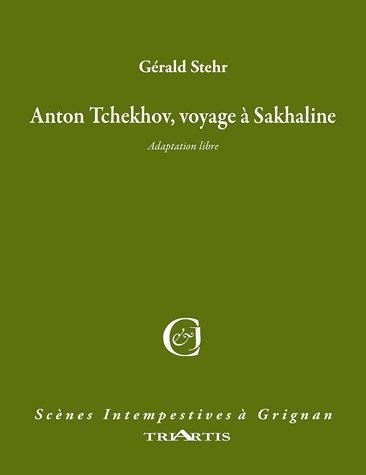 Anton Tchékhov, voyage à Sakhaline
