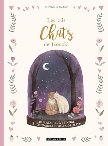 Les jolis chats de Tsoooki: 40 planches à peindre à l'aquarelle ou à colorier