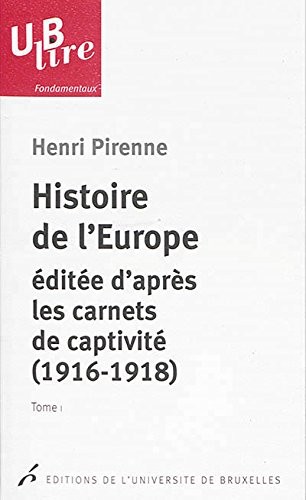 Histoire de l'Europe éditée d'après les carnets de captivité (1916-1918) : 2 volumes