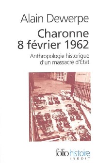 Charonne 8 février 1962: Anthropologie historique d'un massacre d'État