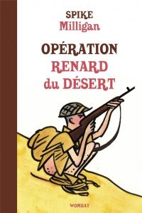 Mémoires de guerre, Tome 2 : Opération Renard du désert
