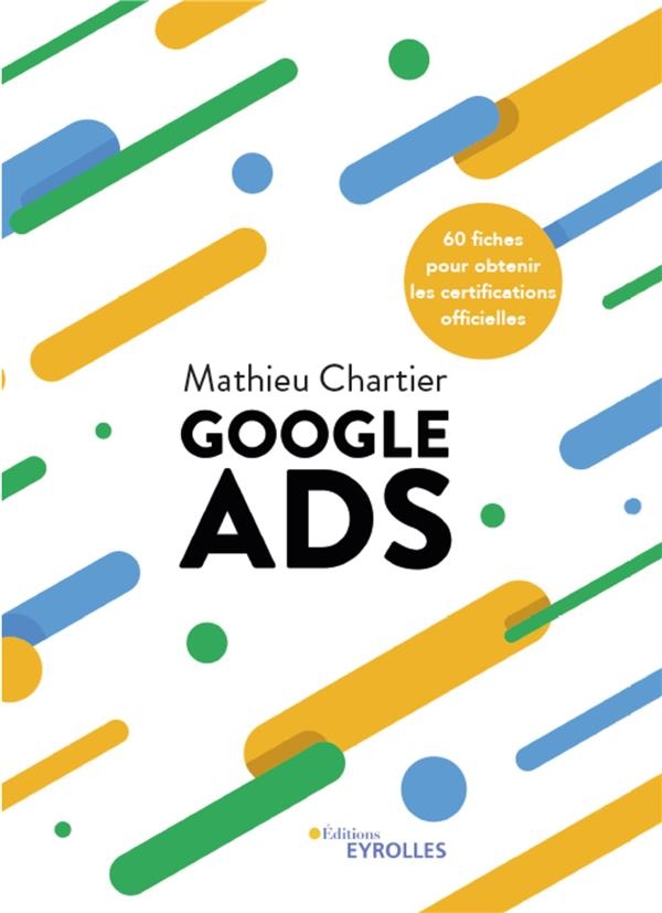 Google Ads: 50 fiches pour obtenir la certification officielle