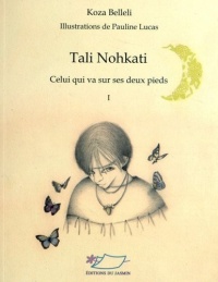 Tali Nohkati : Celui qui va sur ses deux pieds Tome 1
