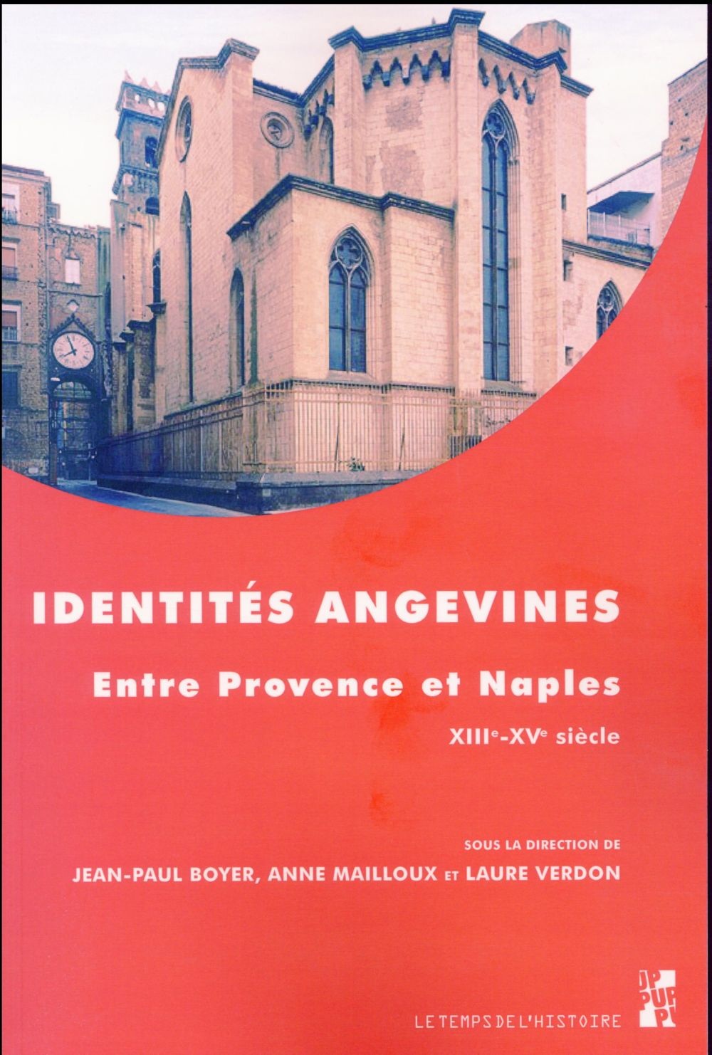 Identités angevines : Entre Provence et Naples (XIIIe-XVe siècle)