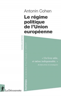 Le régime politique de l'Union européenne - nouvelle édition