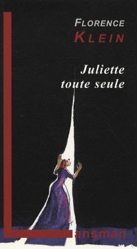 Juliette toute seule : Un voyage dans l'histoire du théâtre occidental au XXe siècle