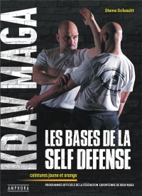 KRAV MAGA, LES BASES DE LA SELF-DÉFENSE: Programmes officiels des ceintures jaune et orange