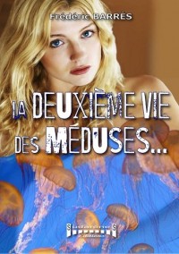 La deuxième vie des méduses