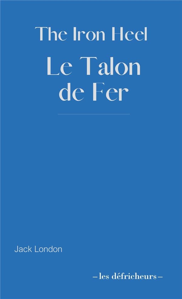 The Iron Heel: Le Talon de Fer