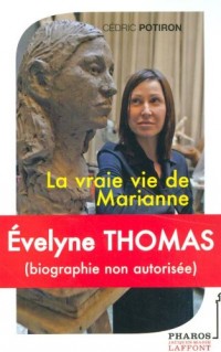 Evelyne Thomas : La vraie vie de Marianne
