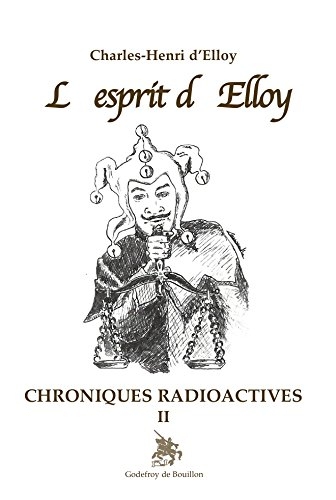 L'esprit d'Elloy : Chroniques radioactives II