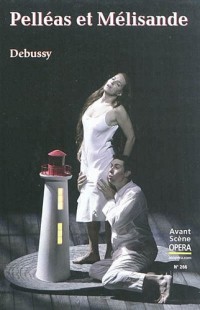 L'Avant-Scène Opéra, N° 266 : Pelleas et Melisande