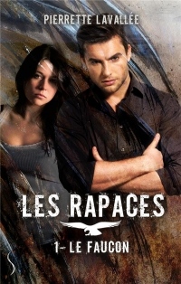 Les Rapaces 1: Le Faucon