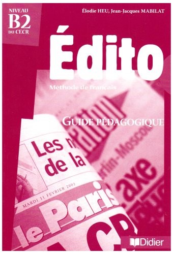 Edito Niveau B2 du CECR : Guide pédagogique