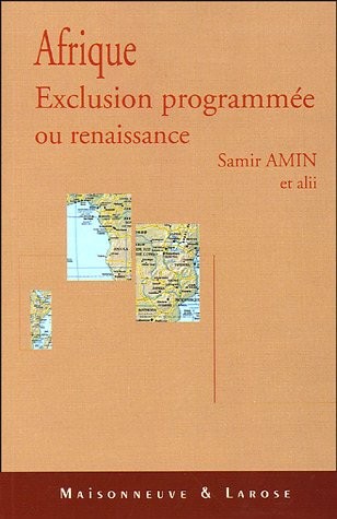 Afrique exclusion programmée ou renaissance ? : Forum du Tiers Monde Forum Mondial des Alternatives