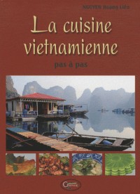 La cuisine vietnamienne pas à pas