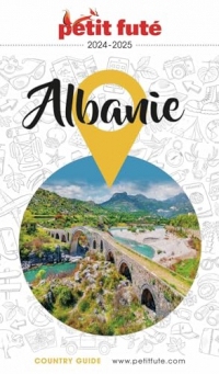 ALBANIE 2024/2025 Petit Futé