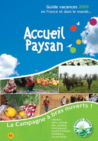 Accueil Paysan : Guide vacances 2009 en France et dans le monde...