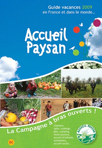 Accueil Paysan : Guide vacances 2009 en France et dans le monde...