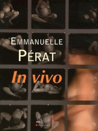 Emmanuelle Pérat : In vivo