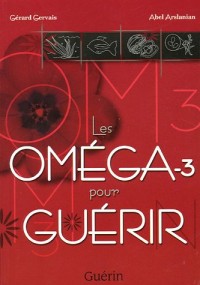 Les Oméga-3 pour guérir