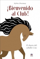 ¡Bienvenido al Club!: El diario del caballo Crac