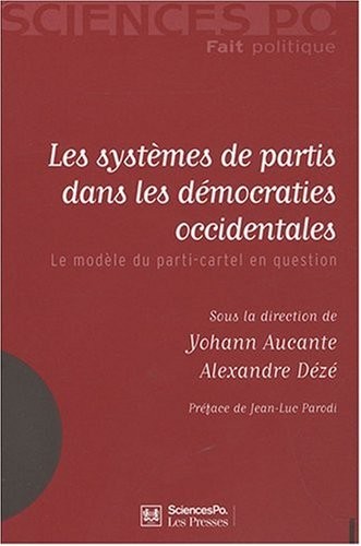 Les systèmes de partis dans les démocraties occidentales : Le modèle du parti-cartel en question