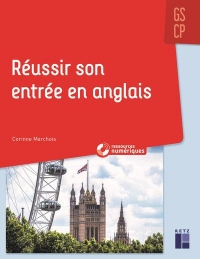 Réussir son entrée en anglais GS/CP + Ressources numériques