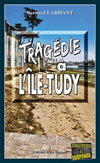 Tragédie à L'Ile-Tudy: Capitaine Paul Capitaine - Tome 19