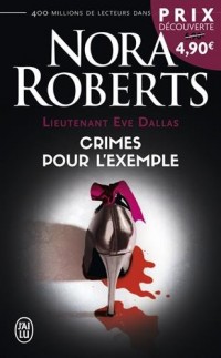 Lieutenant Eve Dallas, Tome 2 : Crimes pour l'exemple
