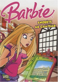 Barbie, Tome 1 : Enquête au château
