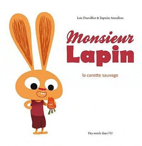 Monsieur Lapin T1: La Carotte sauvage