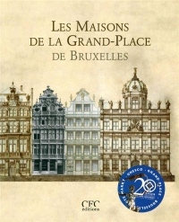 Les Maisons de la Grand-Place de Bruxelles