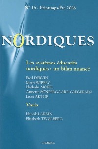 Nordiques, N° 16, Printemps-Eté : Les systèmes éducatifs nordiques : un bilan nuancé