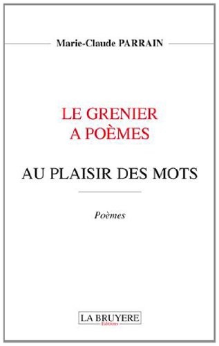 Le grenier à poèmes : Au plaisir des mots