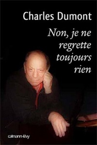 Non je ne regrette toujours rien