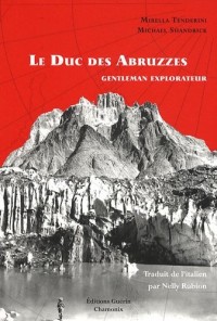 Le Duc des Abruzzes - Gentleman explorateur