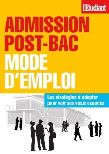 Admission post-bac : Mode d'emploi