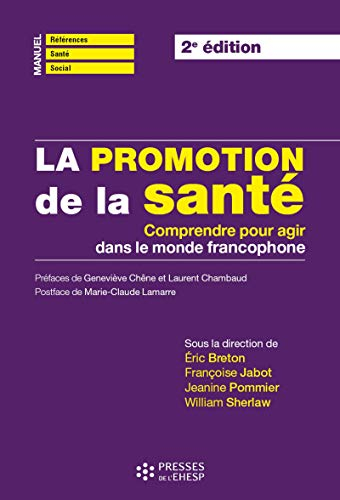 La promotion de la santé : Comprendre pour agir dans le monde francophone
