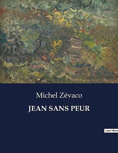 JEAN SANS PEUR: . [9791041834112]