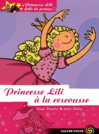 Princesse Lili folle de poneys !, Tome 1 : Princesse Lili à la rescousse