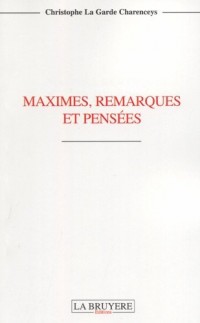 Maximes, remarques et pensées