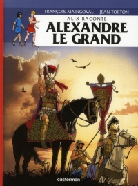 Alix raconte, Tome 1 : Alexandre le Grand