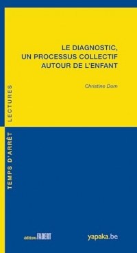 Le diagnostic, un processus collectif autour de l'enfant