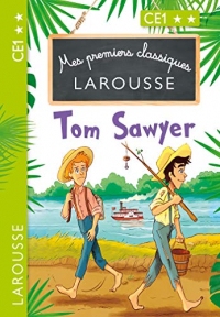 Mes premiers classiques LAROUSSE Tom Sawyer (Petits romans)
